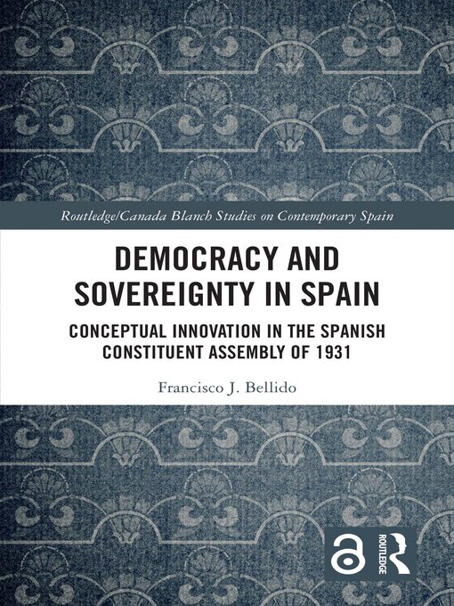 Title details for Democracy and Sovereignty in Spain by Francisco J. Bellido - Available